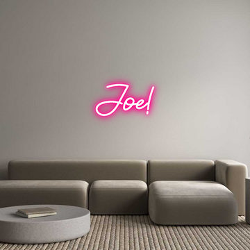 Custom Neon: Joe!