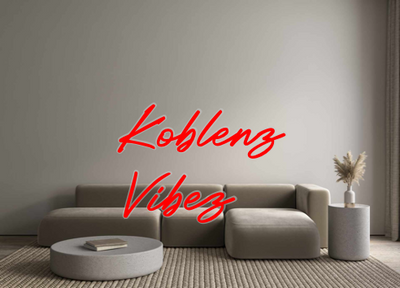 Custom Neon: Koblenz Vibez