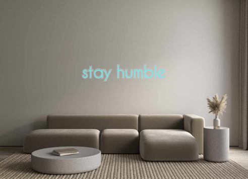 Custom Neon: stay humble