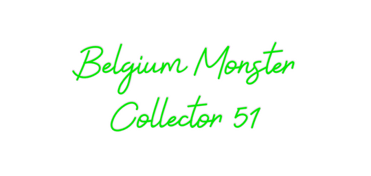 Custom Neon: Belgium Monst...