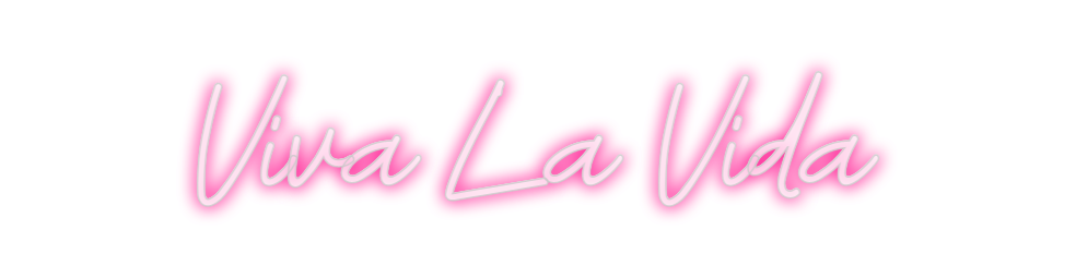 Custom Neon: Viva La Vida