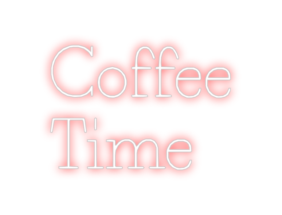 Custom Neon: Coffee
 Time