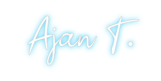 Custom Neon: Ajan T.