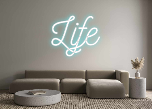 Custom Neon: Life