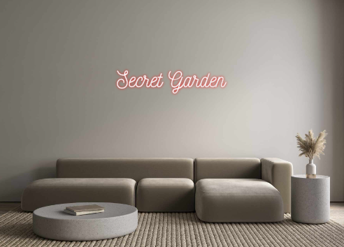 Custom Neon: Secret Garden