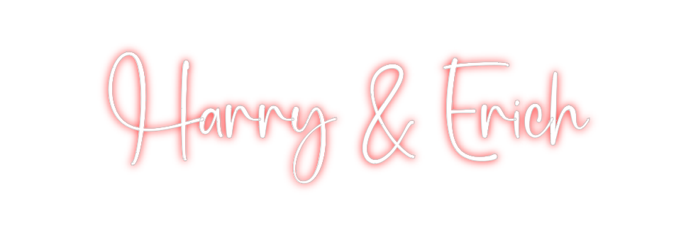 Custom Neon: Harry &amp; Erich