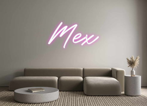 Custom Neon: Mex