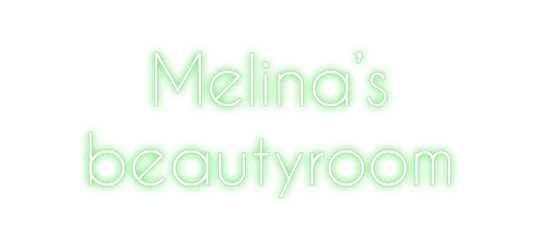 Benutzerdefiniertes Neon: Melina's
 bea...